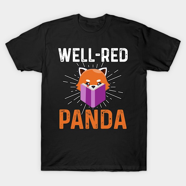 Well Red Panda makes a perfect gift for red panda lovers. T-Shirt by divawaddle